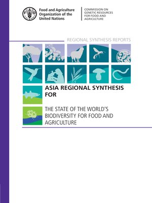 cover image of Asia Regional Synthesis for the State of the World's Biodiversity for Food and Agriculture